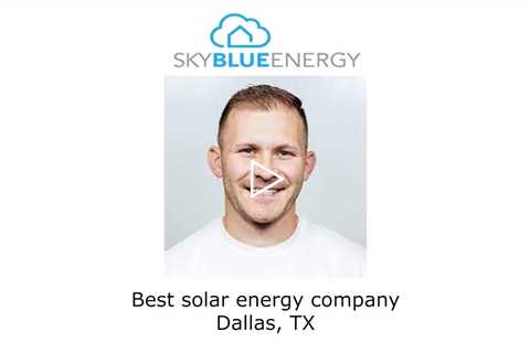 Best solar energy company Dallas, TX - Sky Blue Energy - Solar Installers