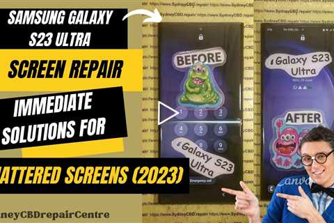 Samsung Galaxy S23 Ultra Screen Repair: Immediate Solutions for Shattered Screens (2023)