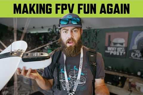 Falling Back in Love with FPV