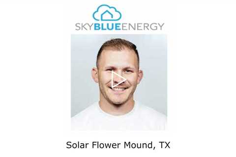 Solar Flower Mound, TX - Sky Blue Energy - Solar Installers