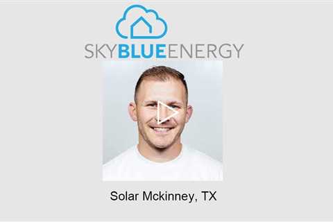 Solar Mckinney, TX - Sky Blue Energy - Solar Installers