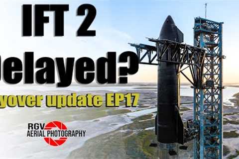 Starship DESTACKED?! Starbase Flyover Update Episode 17