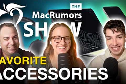 Our Favorite Apple Accessories ft. @saradietschy    (MacRumors Show S02E39)