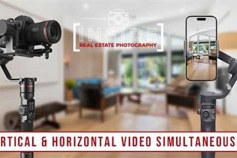Shooting Vertical & Horizontal RE Video Simutaneously