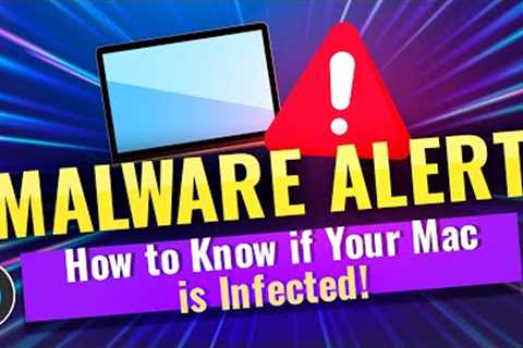 Malware On Your Mac? Look for THIS Symptom!