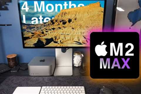 M2 Max Mac Studio and Studio Display: 4 Months Later