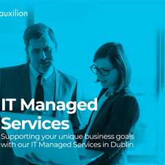 Standard post published to Auxilion at March 24 2024 17:00 - Managed IT Services