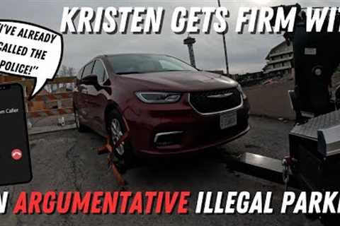 Kristen Gets Firm With An Argumentative Illegal Parker | & A PD Call For A Complicated Lock Out