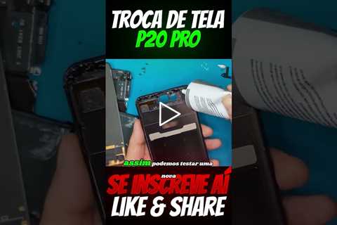 Meu celular quebrou a tela! E Agora? Troca de Tela Huawei P20 Pro