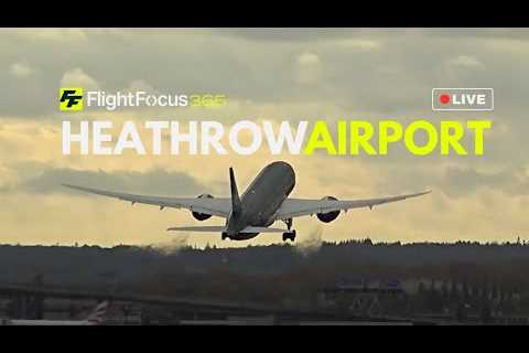 Heathrow Airport Live - Evening of Wednesday 24th April 2024