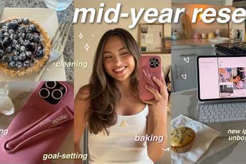 MID YEAR RESET 🧘🏻‍♀️🎧 goal setting, cleaning, new iPad pro + unboxing, reading, baking, etc! ✨