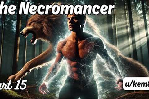 The Necromancer (Part 15) | HFY Story | A Short Sci-Fi Story