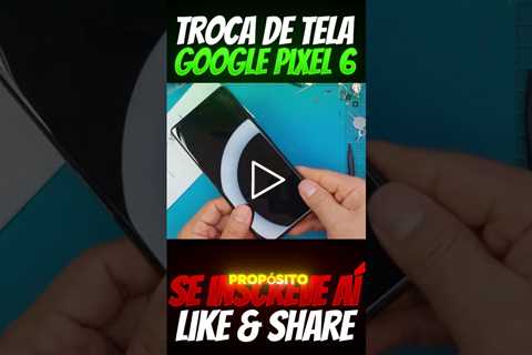 INCRÍVEL! Celular com tela Quebrada! Troca de Tela Google Pixel 6 em 2024