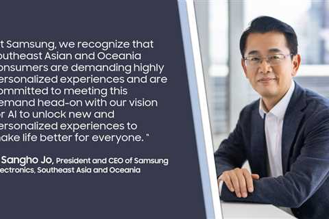 Samsung: Leading the Way with Personalised AI in Southeast Asia and Oceania