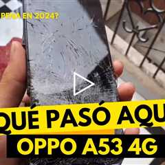 ¡El teléfono móvil más barato del siglo! ¿Defectuoso? Reparación de celular Oppo A53