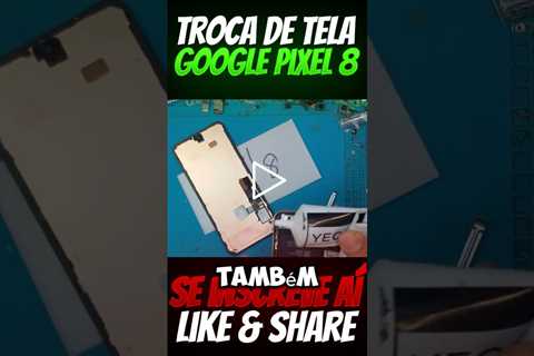 Incrível Smartphone Google! Conserto e Troca de Tela Google Pixel 8