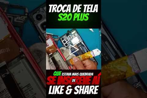 Samsung S20 Plus Quebrou a Tela? Aprenda Como Consertar Gastando Pouco!
