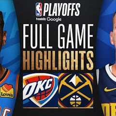 #1 THUNDER at #4 NUGGETS | FULL GAME 4 HIGHLIGHTS | May 11, 2025