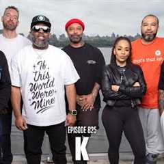 The Joe Budden Podcast Episode 825 | K