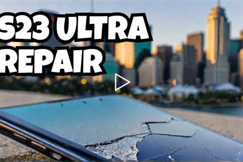 Cracked Samsung Galaxy S23 Ultra Screen? Here’s the Best Place to Fix It in Sydney CBD
