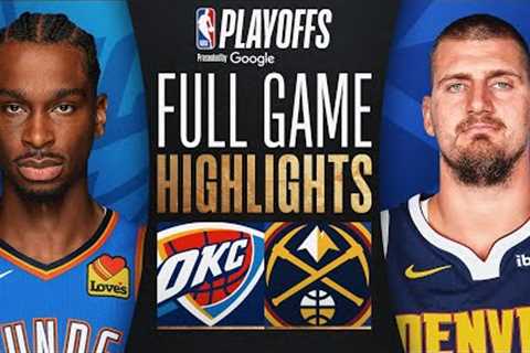 #1 THUNDER at #4 NUGGETS | FULL GAME 4 HIGHLIGHTS | May 11, 2025