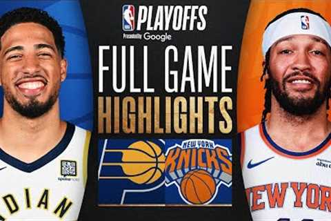 #4 PACERS at #3 KNICKS | FULL GAME 1 HIGHLIGHTS | May 21, 2025