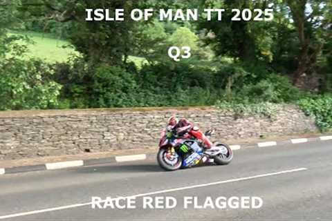 ISLE OF MAN TT 2025 - Q3 - HICKMAN CRASHES AT KERROMOAR - RACE RED FLAGGED - in 4K