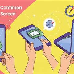 How To Fix Common Smartphone Screen Problems