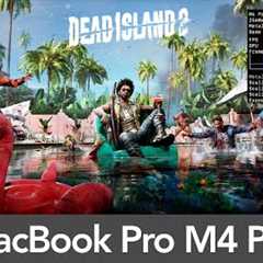 MacBook Pro M4 Pro Dead Island 2 - Performance/Multiplayer Gameplay
