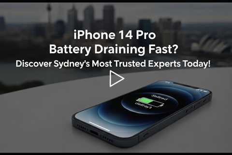 iPhone 14 Pro Battery Draining Fast? Discover Sydney’s Most Trusted Repair Experts Today