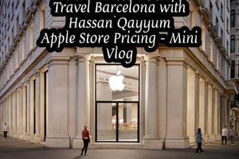 Apple Store Prices in Spain 🇪🇸|iPhone, iPad, iMac & iPod in Barcelona..