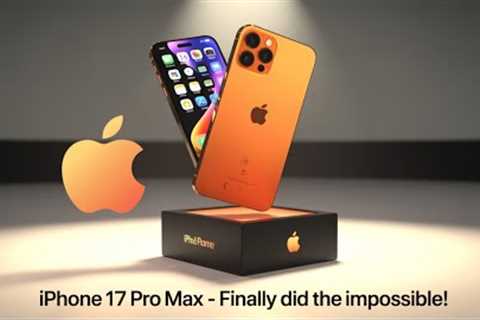 iPhone 17 Pro Max – New Apple Finally Did The Impossible! 🔥 Big Things!