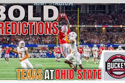 14 Bold Predictions For Texas vs  Ohio State