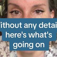 Without any details - here''s what''s going on