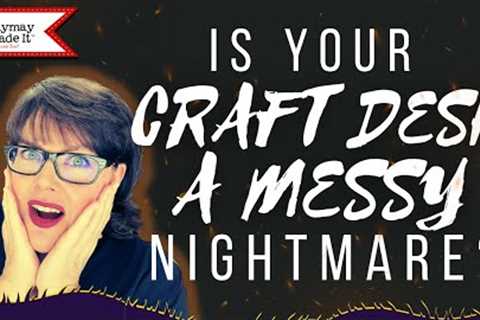Craft Desk Tour: From Messy Nightmare to Command Center