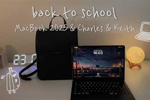 Back to school | Unboxing Macbook Air 2025 M4, Charles & Keith backpack!