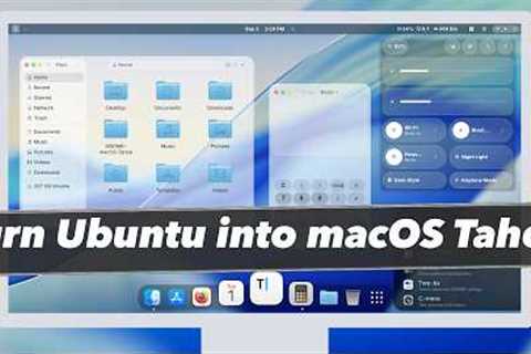 How to Make Ubuntu Look Like MacOS TAHOE (NEW)