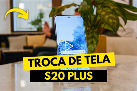 Galaxy S20 Plus com a Tela Quebrada! Veja o Antes e Depois do Conserto!