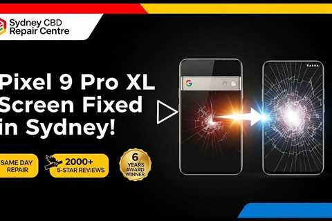 Dropped Google Pixel 9 Pro XL Screen? Fix It On the Spot in Sydney
