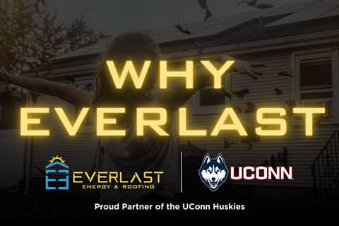 Why everlast - Everlast Energy & Roofing