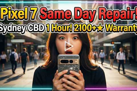 Cracked Google Pixel 7 Pro Screen: Best Same-Day Fix in Sydney 2026