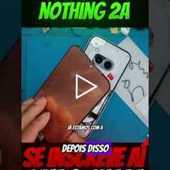 Consertei um Nothing Phone (2a) e o Resultado Surpreendeu!