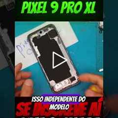 ELE PARECIA PERDIDO… mas esse Google Pixel 9 Pro XL VOLTOU À VIDA! 😱📱 (Troca de Tela COMPLETA)