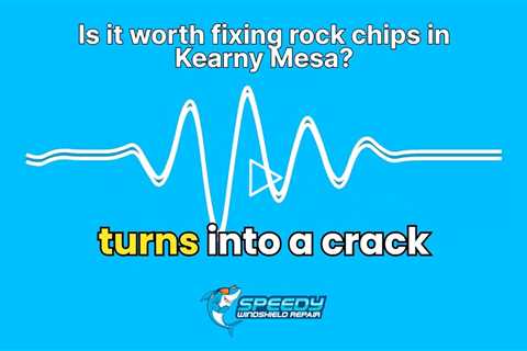Is it worth fixing rock chips in Kearny Mesa?