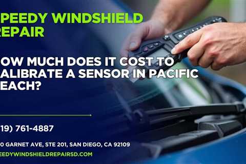 How much does it cost to calibrate a sensor in Pacific Beach?