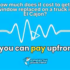 How much does it cost to get a window replaced on a truck in El Cajon?