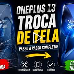OnePlus 13 com Tela Quebrada? Veja a Troca Completa e o Resultado Final 🔥📱