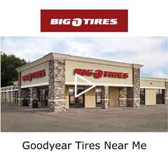 Goodyear Tires Near Me - Big O Tires